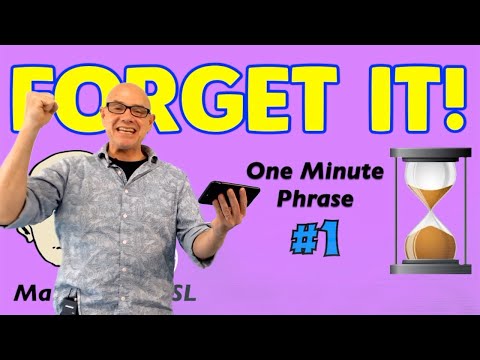 Forget It! - one minute phrase lesson (series #1) | Learn English - Mark Kulek ESL