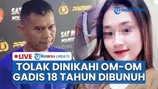 Download lagu 🔴 LIVE: Gadis Muda Tewas Dibunuh Om-om seusai Check In di Hotel Cilacap gegara Tolak Ajakan Nikah mp3