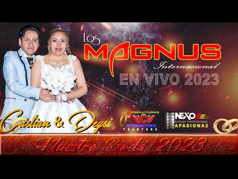 Grupo MAGNUS EN VIVO 2023 - BODA DE CRISTIAN & DEYSI [MCM Producciones]