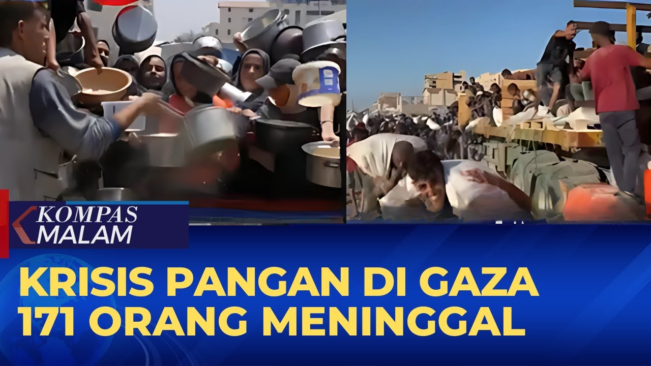 Krisis Pangan di Gaza, 171 Orang Meninggal Dunia | KOMPAS MALAM