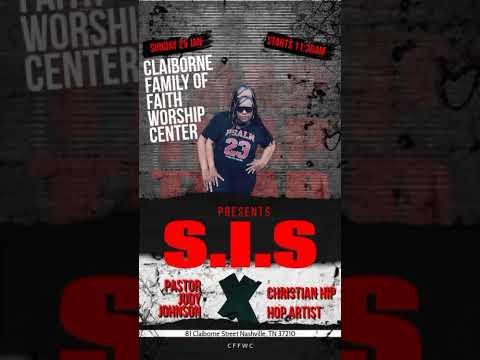 Claiborne Family Of Faith Worship Center Presents TRAP S.I.S