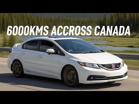 Thumbnail for Across CANADA in a Honda Civic? (Calgary AB to St.Johns NL) by Honda Civic