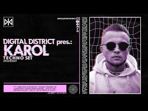 DIGITAL DISTRICT pres.: KAROL (GER) - Techno Set (29.06.2021)