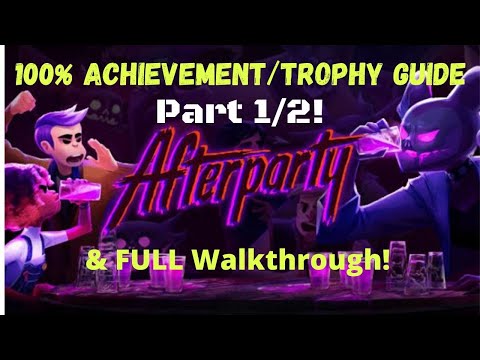 Afterparty - 100% Achievement/Trophy Guide & FULL Walkthrough! (Part 1/2)