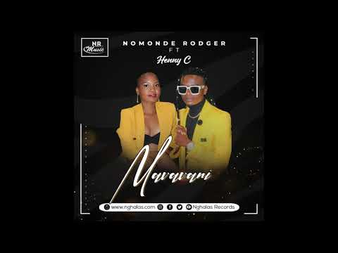 Nomonde Rodger - Mavavani Feat. Henny C (Official Audio)