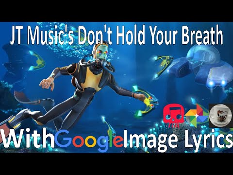 JT Music | Don't Hold Your Breath | A Google Image Music Video | Unofficial