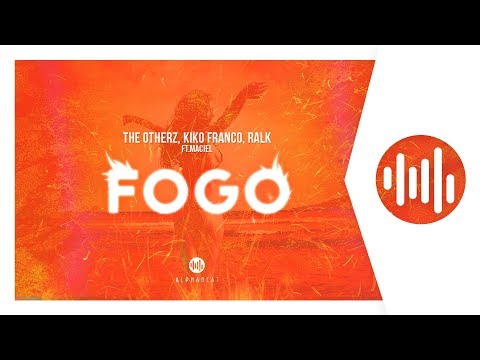 The Otherz, Kiko Franco, Ralk ft. Maciel - Fogo