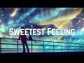 Bella Thorne Sweetest Feeling Lyrics