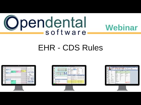 Open Dental Webinar- EHR: Clinical Decision Support (CDS) Rules