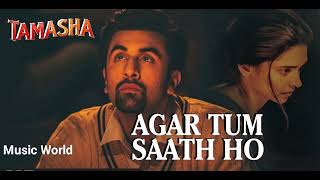 Download lagu Agar Tum Saath Ho  Song / Tamasha / Ranbir Kapoor, Deepika Padukone / alka yagnik /arjit singh mp3