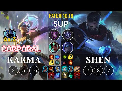 AXIZ Corporal Karma vs Shen Sup - KR Patch 10.18