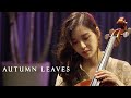Autumn Leaves 쓸쓸한 가을날에 듣는 첼로