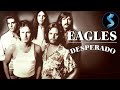 The Eagles: Desperado | Full Music Movie | Don Henley | Glenn Frey | Randy Meisner