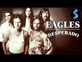 The Eagles Desperado Full Music Movie Don Henley Glenn Frey Randy Meisner