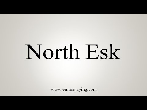 Part of a video titled How To Say North Esk - YouTube