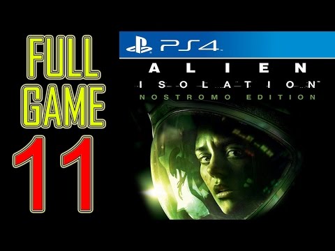Alien Isolation Walkthrough Part 11 PS4 Gameplay lets play playthrough let's play - No Commentary