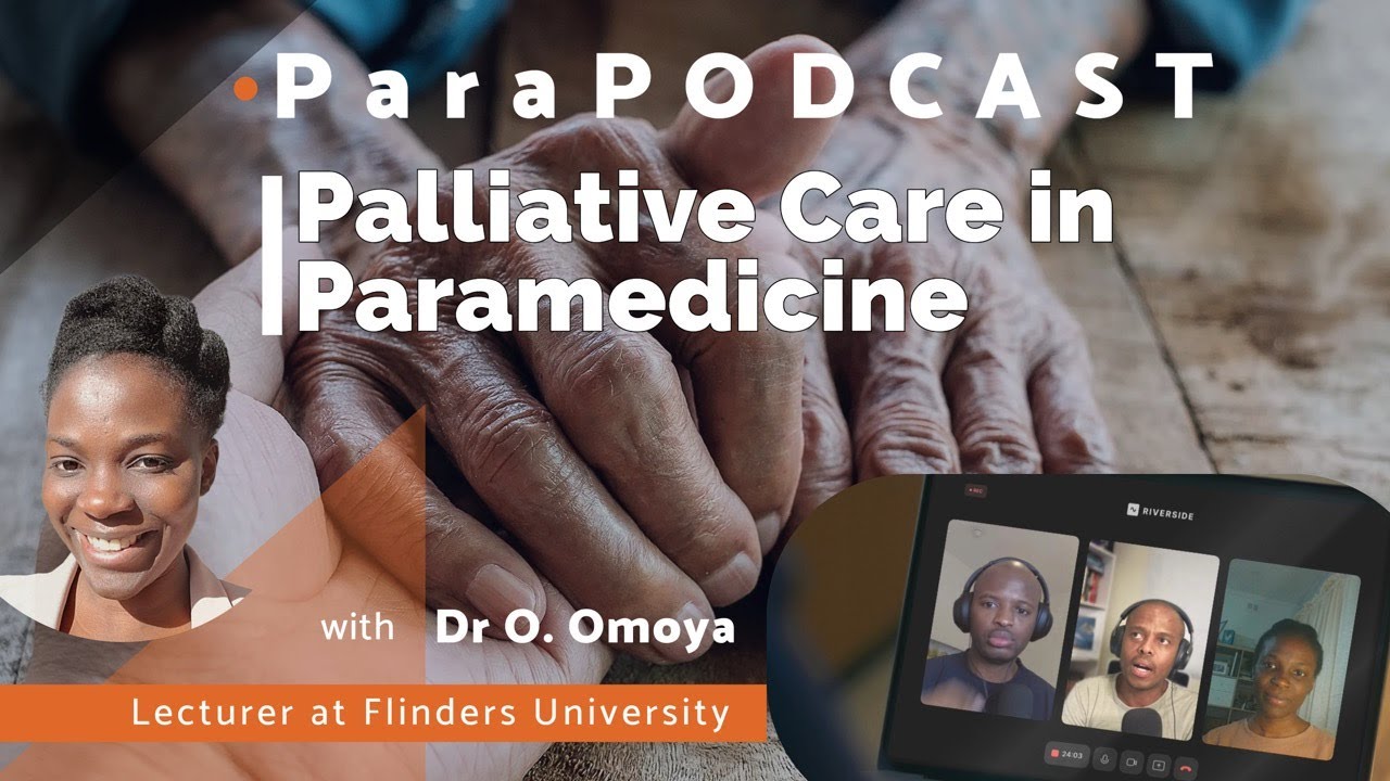 Dr Tomi Omoya — Palliative Care in Paramedicine