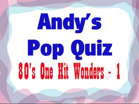 Pop Quiz No7 - 10 x 80s One Hit Wonders - Part 1
