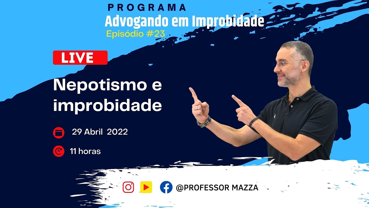 Nepotismo e improbidade | Advogando em Improbidade | Episódio #23