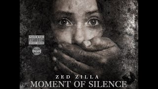 Zed Zilla - Moment Of Silence **2014 EXCLUSIVE**
