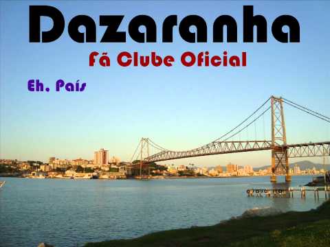 Eh, País - Dazaranha