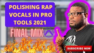 POLISHING RAP VOCALS IN PRO TOOLS 2021 Mastering