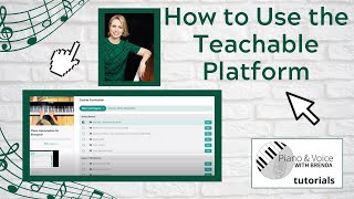 Tutorial:  How to use the courses on the Teachable Platform | Piano and Voice wi
