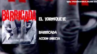 09   EL TORNIQUETE [BARRICADA 2000 - ACCIÓN DIRECTA]