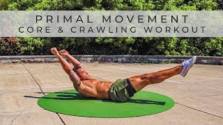 PRIMAL MOVEMENT FITNESS Core &amp; Crawling Workout [Follow Along / No Equipment]