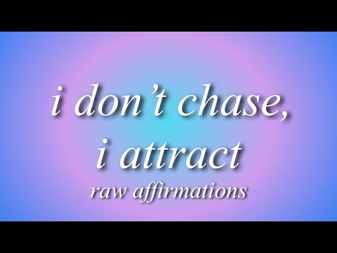 ☆ i dont chase, i attract raw affirmations + 432hz ☆