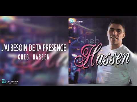 Cheb Hassen | J'AI BESOIN DE TA PRESENCE ©
