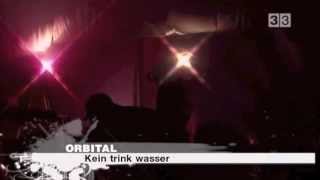 Orbital - Kein trink wasser (Live at Sonar 95)