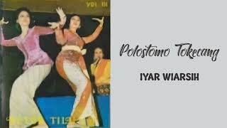 Download lagu POLOSTOMO TOKECANG - IYAR WIARSIH mp3 Download lagu POLOSTOMO TOKECANG - IYAR WIARSIH mp3