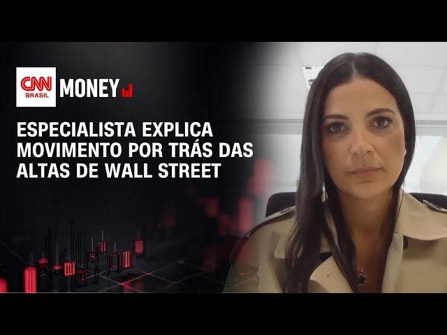 Especialista explica movimento por trás das altas de Wall Street | MONEY NEWS