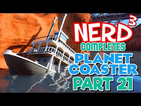 Nerd³ Completes... Planet Coaster - 21 - On The Rocks