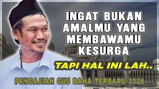 Download lagu GUS BAHA - INGAT BUKAN AMALMU YANG MEMBAWAMU KESURGA #gusbahaterbaru mp3 Download lagu GUS BAHA - INGAT BUKAN AMALMU YANG MEMBAWAMU KESURGA #gusbahaterbaru mp3