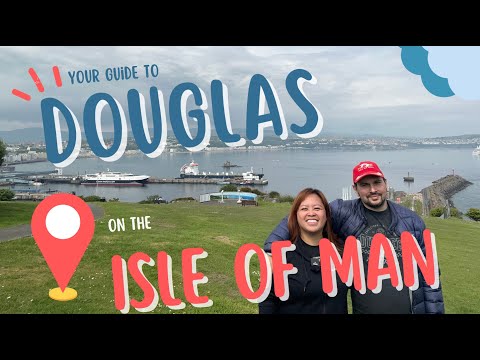 Your Guide to Douglas on the Isle of Man - What to see, eat, do!