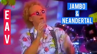 EAV - Jambo &amp; Neandertal - Peters Pop Show 1991