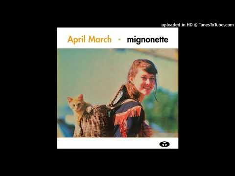 April March - Mignonette (2025 Remaster)