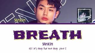Download lagu Sam Kim(샘김) - Breath (숨) OST. It's Okay To Not Be Okay part.2 (Color Lyrics) mp3 Download lagu Sam Kim(샘김) - Breath (숨) OST. It's Okay To Not Be Okay part.2 (Color Lyrics) mp3