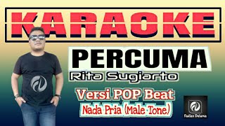 Download lagu PERCUMA KARAOKE Rita Sugiarto Versi POP Beat - Nada Pria mp3 Download lagu PERCUMA KARAOKE Rita Sugiarto Versi POP Beat - Nada Pria mp3