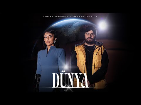 Zamina Rahimova x Orkhan Zeynalli — Dünya (Rəsmi Musiqi Videosu)