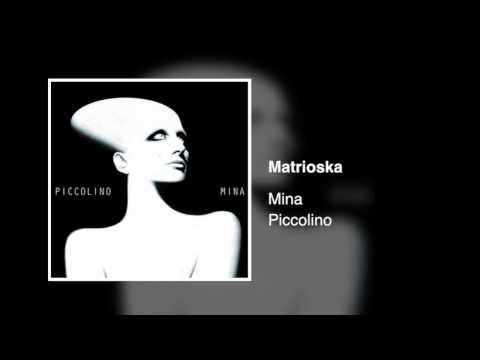 Mina - Matrioska (Piccolino 2011)