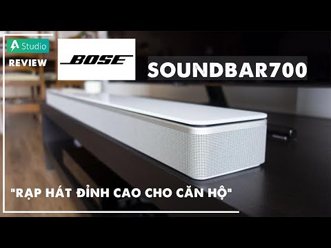 Review Bose Soundbar 700| Dàn âm thanh đỉnh cao cho căn hộ