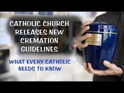 CATHOLIC CHURCH RELEASES NEW CREMATION GUIDELINES