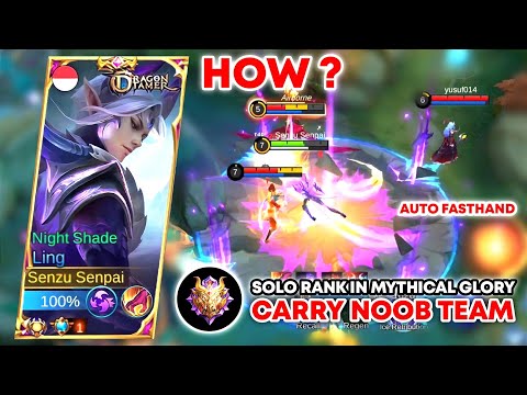 LING FASTHAND🔥 SOLO RANK IN Mythical Glory CARRY NOOB TEAM • Mobile Legends