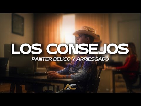 Los Consejos (LETRA) - Panter Belico