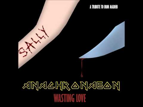 Anachronaeon - Wasting Love (Iron Maiden Cover)