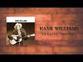 Hank Williams - I'll Sail My Ship Alone