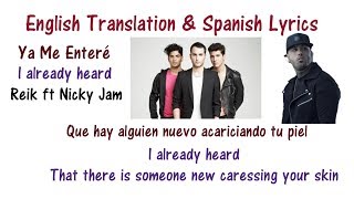 Ya Me Enteré - Reik ft Nicky Jam Lyrics English and Spanish - Urban Version